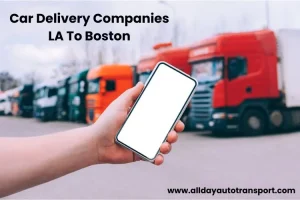 Car Delivery Companies LA To Boston