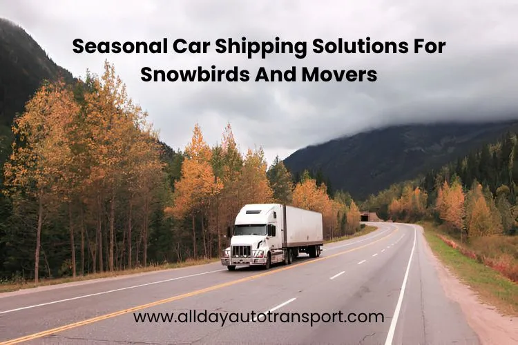 Seasonal Car Shipping