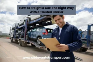 How To Freight a Car