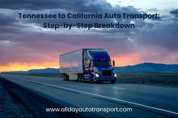 Tennessee to California Auto Transport