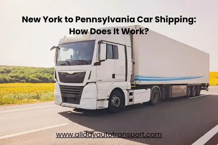 New York to Pennsylvania Car Shipping